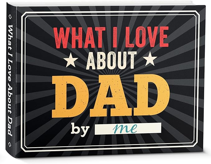 What I Love About Dad Book - Father's Day Gifts For Dad From Daughter, Son, Dad Birthday Gifts Fill-in-the-Blank Journal Gift