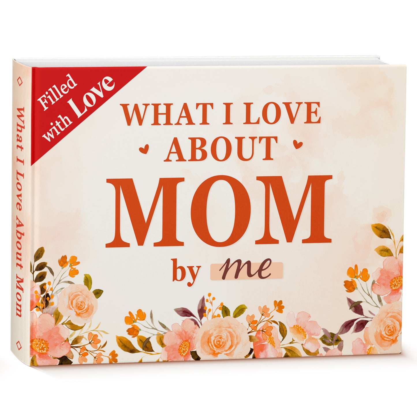 What I Love about Mom Fill with Love Fill-in-the-Blank Gift Journal FB010