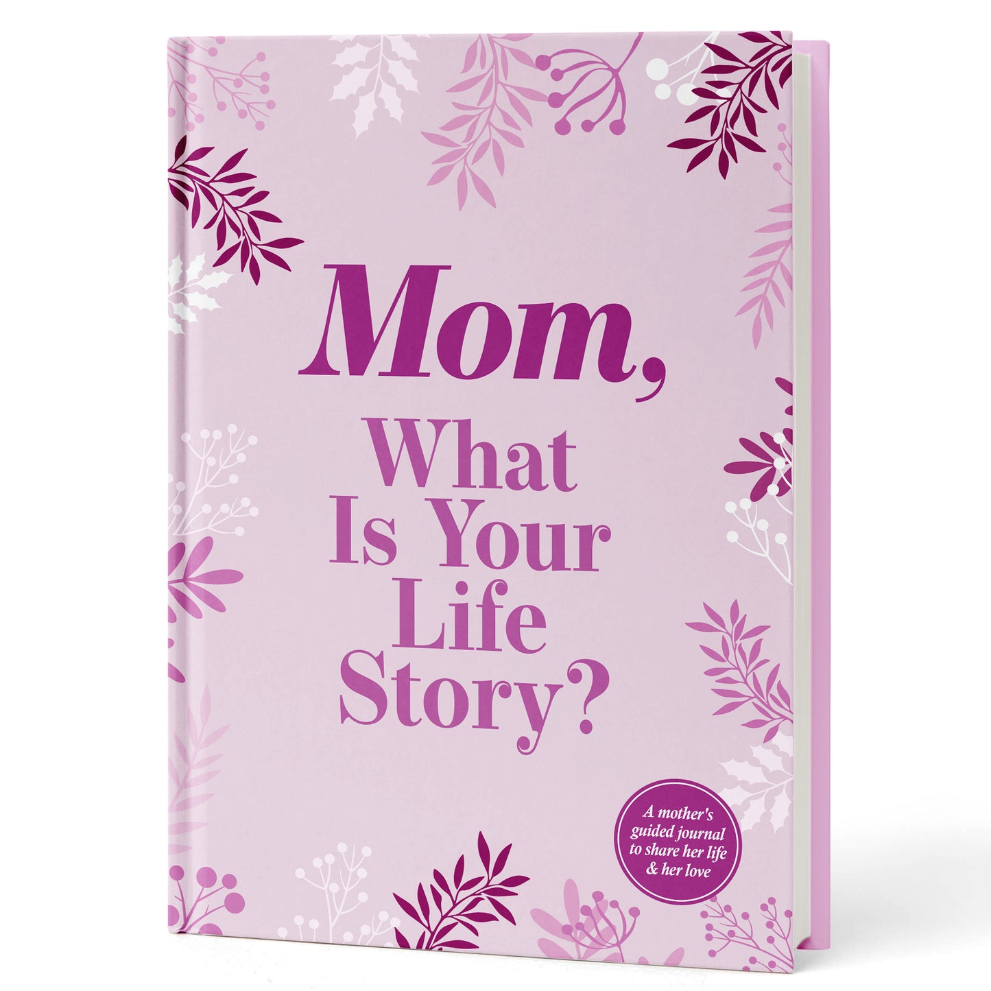 Mom, I Want to Hear Your Story: A Mother’s Guided Journal To Share Her Life & Her Love - FB092