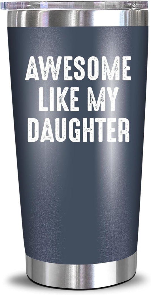 Awesome Like My Daughter - Stainless Steel Tumbler